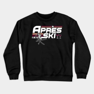 Apres Ski Funny Skiing Winter Crewneck Sweatshirt